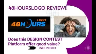 48HOURSLOGO REVIEW- Does this DESIGN CONTEST Platform offer good value? See(View Before Use)