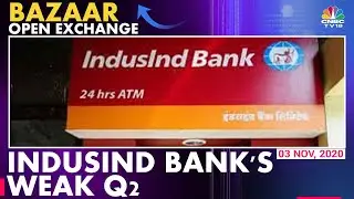 IndusInd Bank's MD & CEO Sumant Kathpalia On Weak Q2 Earnings | Bazaar Open Exchange
