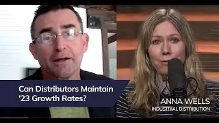 Can Distributors Maintain '23 Growth Rates?