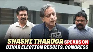 Shashi Tharoor speaks on Bihar Election results | Congress | Delhi Terror attack | Congress |RJD