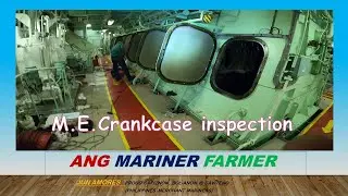 Main Engine Crankcase Inspection, Proper procedure