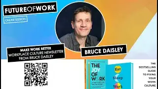 Future of Work with Bruce Daisley: Work Culture, Return to Office, Digital Tools, Leadership & more