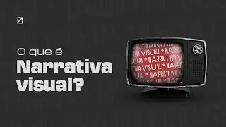 O que é NARRATIVA VISUAL? | Escola Casa
