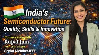 India&rsquo;s Semiconductor Future: Quality, Skills & Innovation