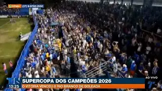 Vitória-ES vence o Rio Branco-ES e conquista a Supercopa dos Campeões Capixabas 2026.