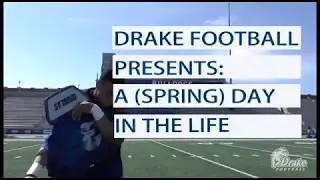 2018 Drake Football: A (Spring) Day in the Life