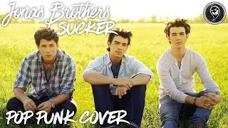 Jonas Brothers - Sucker (Punk Goes Pop) 