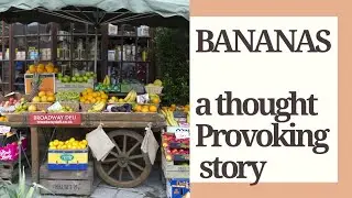 Bananas - A thought provoking story | Inspirational story