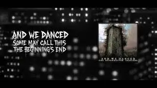 And We Danced - Some May Call This the Beginning's End