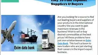 Exim Data Bank: Makes Easy To Find Topmost Suppliers & Buyers