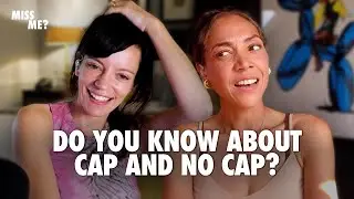 Rizz to Leng: Lily Allen and Miquita Oliver react to Gen-Z slang | Listen Bitch! | Miss Me?