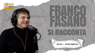 FPM Ep.09 St.02 | FRANCO FASANO