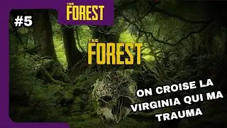 The Forest #5 (FR) [100%] | Je Trouve La Virginia Qui Ma Traume