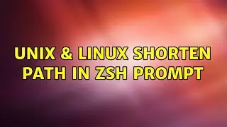 Unix & Linux: Shorten path in zsh prompt (4 Solutions!!)