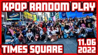 [KPOP IN PUBLIC NYC - TIMES SQUARE] RANDOM PLAY DANCE CHALLENGE 2022.11.06