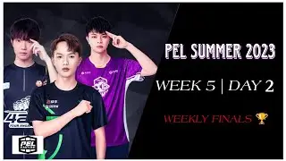 [LIVE] PEL SUMMER 2023 | WEEK 5 DAY 2 |WEEKLY FINALS |