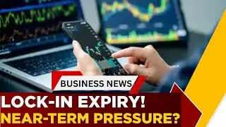 Supply Overhang Alert: Lock-In Expiries To Test Select Stocks This Week | Business News | ET Now