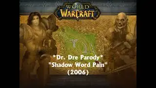 Shadow Word Pain (Dr. Dre Parody)