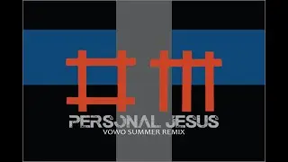 Depeche Mode | Personal Jesus [Vowo Summer Remix ]