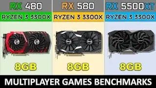 RX 480 vs RX 580 vs RX 5500 XT Benchmarks in Online/Multiplayer Games