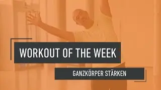 Workout of the Week: Ganzkörper stärken mit Planks, Rudern & mehr | FRIENDS Neheim