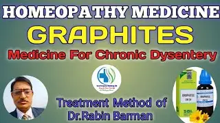 Homeopathy medicine Graphites |Graphites 30,200,1m|Chronic dysentery |Treatment by Dr Rabin Barman