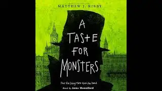 Taste for Monsters by Matthew J. Kirby | Full Audiobook