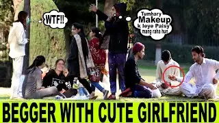Begger With Cute Girlfriend |Prank In Pakistan 202| By Funky Prank Tv