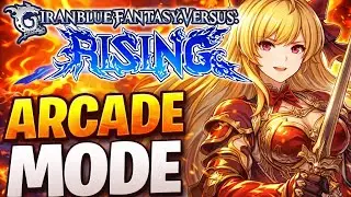 Vira Goes OFF in Arcade Mode! (Granblue Fantasy Versus: Rising)