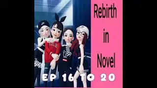 Rebirth in Novel ||ep 16 to 20 ||#youtubevideo #audiostorytelling #rebirth #reborn