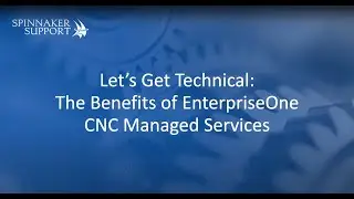 Spinnaker Technical Talks: The Benefits of CNC Managed Services | Webinar | Spinnaker Support