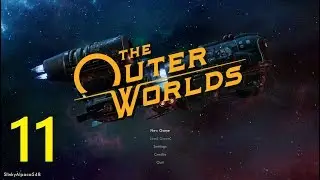 The Outer Worlds - Part 11