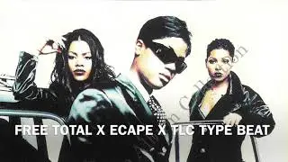 #totaltypebeat#escapetypebeat#tlctypebeat#throwbackmusic FREE TOTAL X ECAPE X TLC TYPE BEAT
