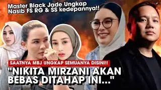 MASTER BLACK JADE PASTIKAN NIKITA MIRZANI BEBAS DI TAHAP INI!! BAGAIMANA DENGAN FS RG & SS? SIMAK...
