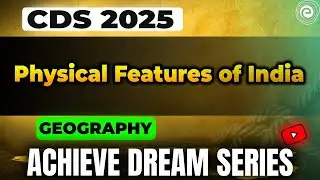 Physical Features of India I Important Facts | CDS | CAPF | NDA | Geography | Abhishek Sir