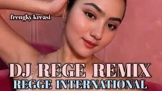 Dj rege remix international _ bikin kamu ketagihan
