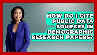 How Do I Cite Public Data Sources in Demographic Research Papers? | Demographic Data Answers News