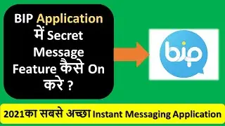 BIP APPLICATION ME SECRET MESSAGING FEATURE KAISE ON KARE || HOW TO ENABLE SECRET MESSAGE BIP(2021)