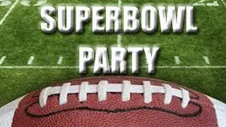 Superbowl Party - #Vlog 33