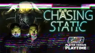 CHASING STATIC // A Quiet Place! // Demo Playthrough Reaction // PLAYER VERSUS PLAYTIME