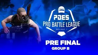 PDES PRO BATTLE LEAGUE SEASON 1 | PRE-FINAL | GROUP B