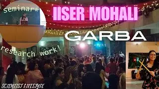 SEMINAR PRESENTATION / GARBA NIGHT AT IISER #iiser #indianscientist #seminar #labwork #research