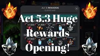 Act 5.3 Huge Rewards Opening!!! 5-Star Awakening Gem Crystal!
