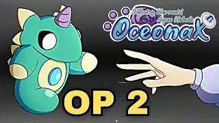 [RETRO ANIMATION] Oceonax: Season 2 OP!