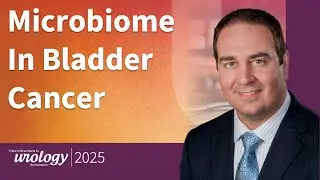 Treatment of Bladder Cancer: The Influence of the Microbiome in Carcinogenesis with Dr. Liss
