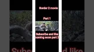 border 2 movie part 2 coming soon first time movie#movie virus real#trendingshorts #viralvideo reel
