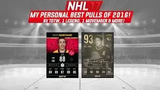 NHL 17- My Best HUT Pulls of 2016 (8 TOTW, 1 Legend, 1 Movember?!)