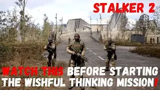 Stalker2 : The WISHFUL THINKING Mission CAN RUIN YOUR ENTIRE PLAYTHROUGH! #stalker2