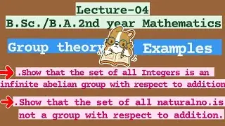 👉Lecture-04|B.SC/B.A.2nd yrmaths|Grouptheory|Example based on it|#mathematics#examples#aditi'sclass