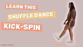 Shuffle Dance Kick Spin Full Walk Through Tutorial -- Alex Kennedy
